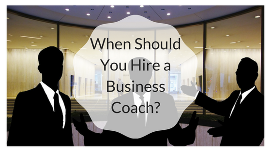 When Should You Hire a Business Coach-.png